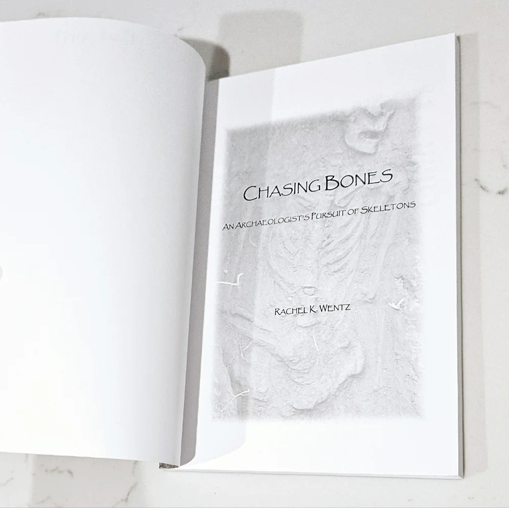 BOGO Chasing Bones: An Archaeologist's Pursuit of Skeletons R Wentz Paperback